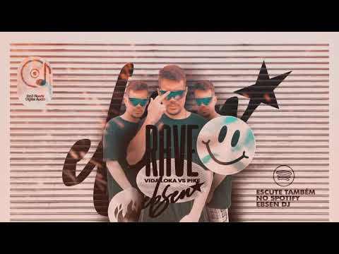 Rave Vida Loka vs Pike - Ebsen Dj