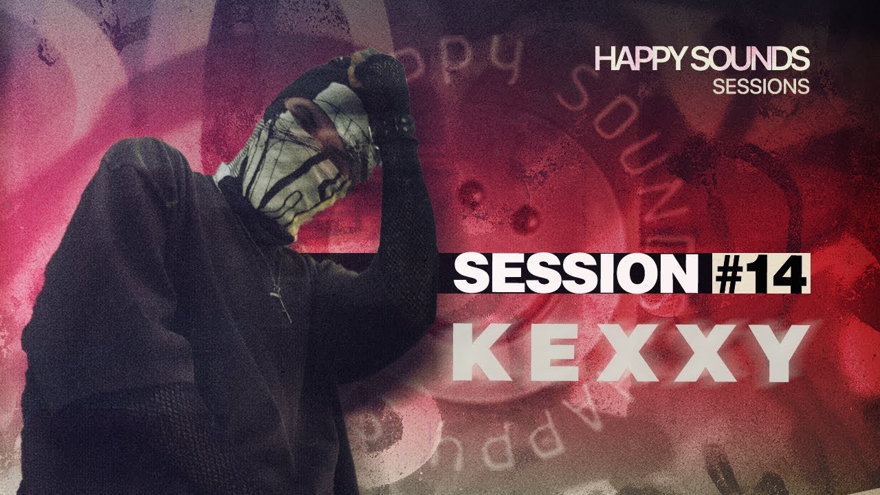 KEXXY @ HAPPY SOUNDS Sessions #14