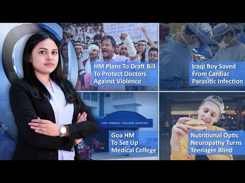 Episode 121: HM Plans To Draft Bill To Protect Doctors Against Violence, Iraqi Boy Saved From Cardiac Parasitic Infection... And More