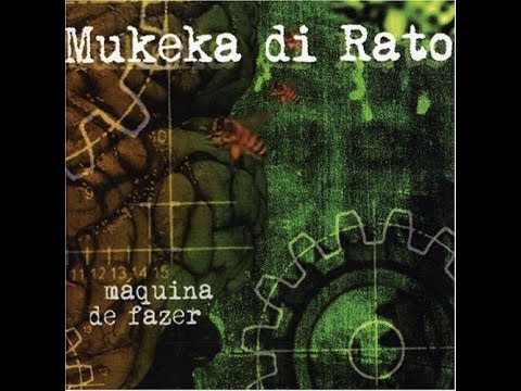 Mukeka Di Rato - Máquina de fazer [FULL ALBUM]