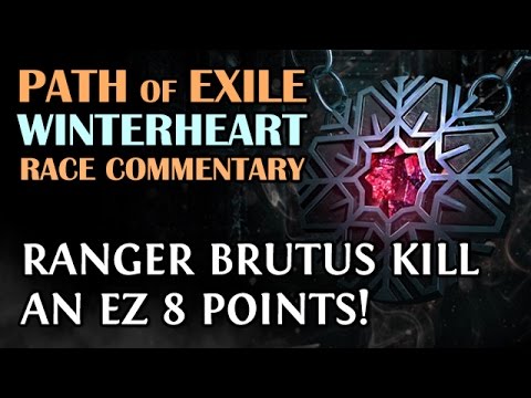 Path of Exile: Brutus Kill Race - An EZ 8 Points (Ranger Commentary) - Winterheart Season