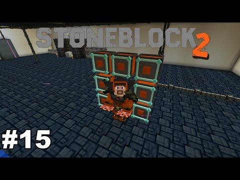 Stoneblock 2 - Draconic Evolution (sorry no chicken fight) [E15]