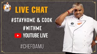 STREAMING: LIVE Chat with my Viewers | Chef Damu | #StayHome &amp; Cook #WithMe