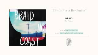 &quot;This Is Not a Revolution&quot; by Braid
