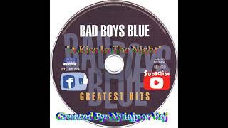 Bad Boys Blue &quot;A Kiss In The Night&quot;