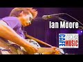 Paris, Texas - Ian Moore LIVE @ the Texas Music Cafe®