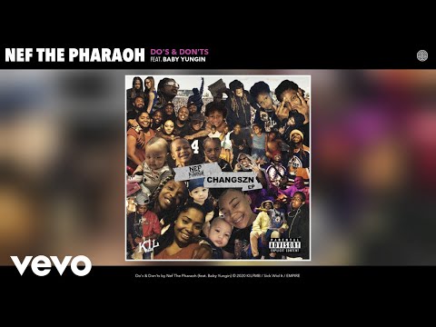 Nef The Pharaoh - Do's & Don'ts (Audio) ft. Baby Yungin