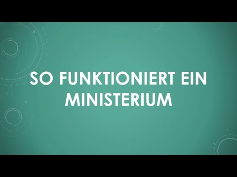So funktioniert ein Ministerium einfach und kurz erklärt
