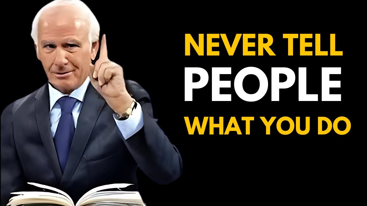 Never Tell People What You Do | Jim Rohn Powerful Motivational Speech