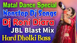 Dj Roni Diara Nonstop 2021  Matal Dance Special Dj