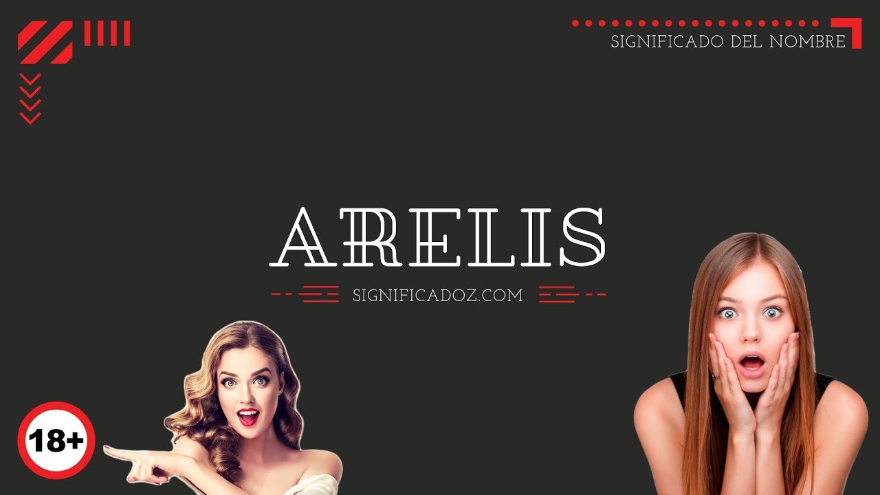 ARELIS - Significado del Nombre Arelis 🔞 ¿Que Significa