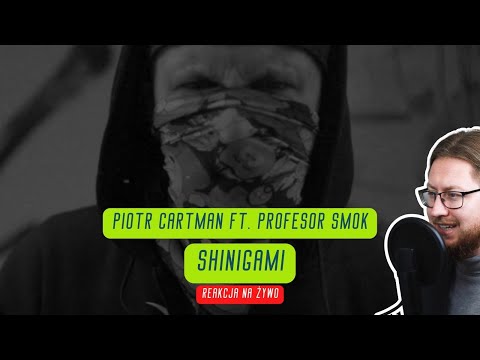 Piotr Cartman ft. Profesor Smok "Shinigami" | REAKCJA NA ŻYWO 🔴
