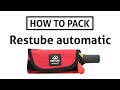 How To Pack: Restube automatic