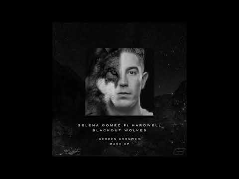 Selena Gomez ft. Hardwell - Blackout Wolves (Gerben Brouwer Extended Mash Up)