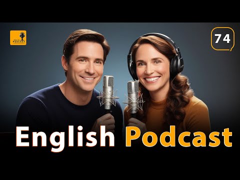 Everyday English Conversations | SpeakEasy |  Episode 74