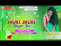 Jhuki Jhuki Nazar Tor New Khortha Dj Song Hard Mix By Dj Sanjay Deoghar