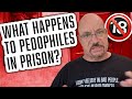 What Happens to Pedophiles in Prison?