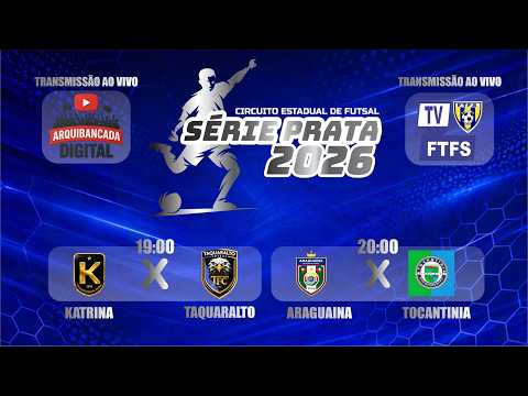 TV FTFS - ESTADUAL SÉRIE PRATA FUTSAL - ETAPA TOCANTINIA JOGOS DA NOITE