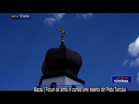 Bacau |  Focuri de armă in curtea unei biserici din Podu Turcului
