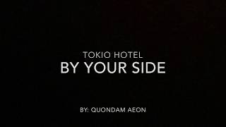 By your side - Tokio Hotel (lyrics)