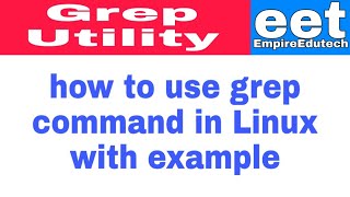 How to use grep command in linux with example. ||Grep utility in Linux.
