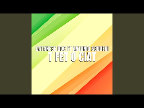 T Fet O Ciat (feat. Antonio Scuderi)