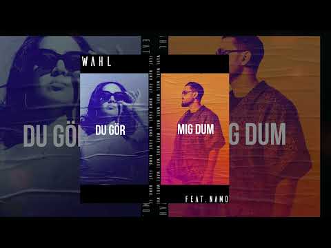 WAHL & Lilla Namo - Du gör mig dum [Official Audio]