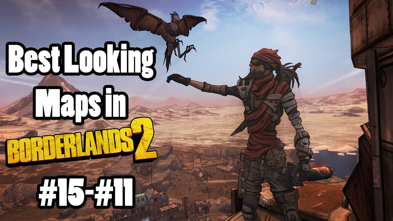 Best Looking Maps in Borderlands 2: #15-11