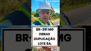 BR-381 OBRAS DUPLICAÇÃO LOTE 8A. #minasgerais #obras #noticias #duplicaçãobr381 #dnit #caetemg