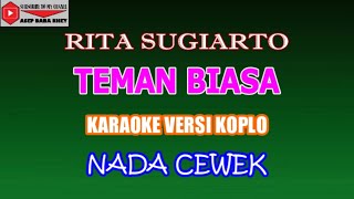 Download lagu KARAOKE VERSI KOPLO TEMAN BIASA - RITA SUGIARTO (COVER) NADA CEWEK mp3