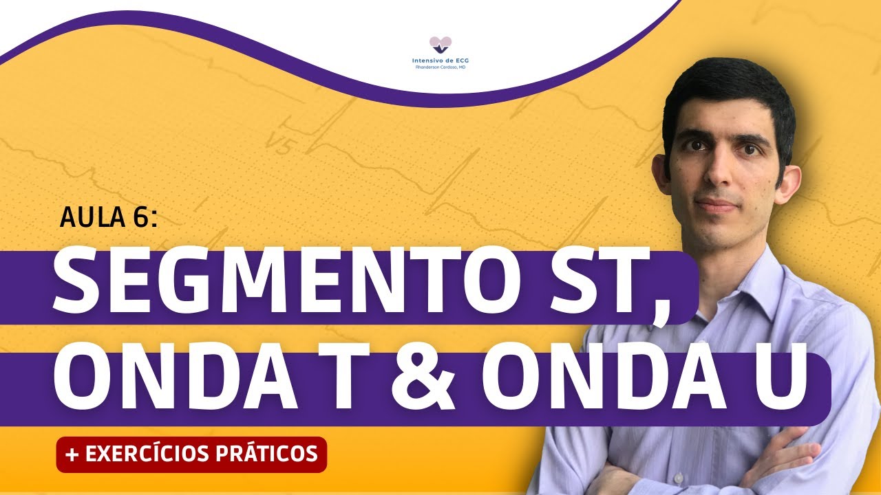 Entendendo o segmento ST, a onda T e a onda U: teoria e prática