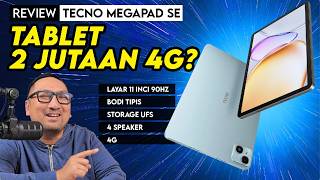 2 Jutaan, 4G, UFS, 11 Inci, 4 Speaker: Review TECNO Megapad SE