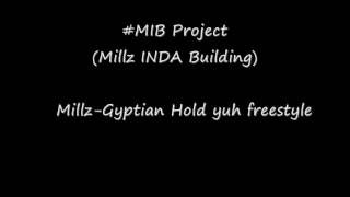 Gyptian-Millz Hold yuh Freestyle