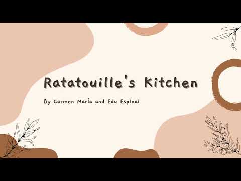 Ratatouille's Kitchen - By Carmen María and Edu Espinal