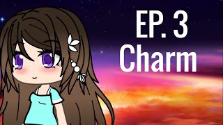 Super Teen Ep. 3 Charm