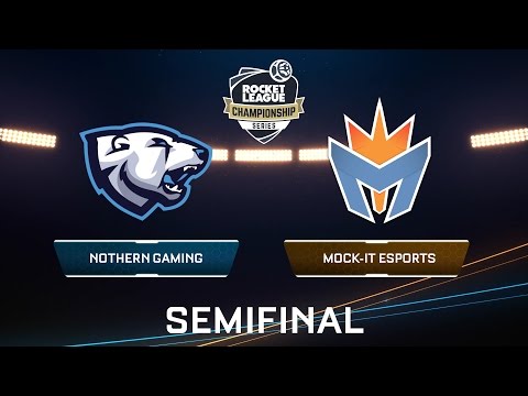 NORTHERN GAMING VS MOCK-IT ESPORTS - Rocket League Championship Series - SEMIFINAL EUROPA