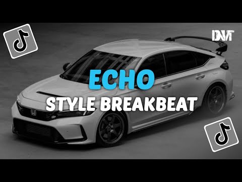 DJ ECHO BREAKBEAT STYLE VIRAL TIKTOK