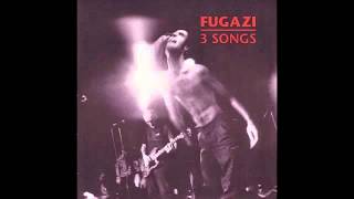 Fugazi - 3 Songs (1990) [Full EP]