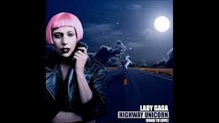 Lady Gaga - Highway Unicorn (Road To Love) (Extended Version)