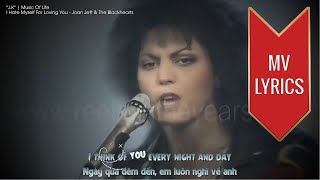 I Hate Myself For Loving You | Joan Jett &amp; The Blackhearts | [MV on Countdown | Lyrics + Vietsub]