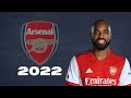 Alexandre Lacazette 2022 - Amazing Skills, Goals, Assists and Dribbling