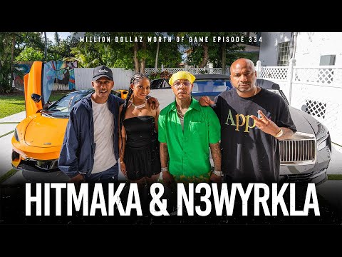 HITMAKA & N3WYRKLA: MILLION DOLLAZ WORTH OF GAME EPISODE 334