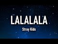 Stray Kids 락 樂 LALALALA Easy Lyrics