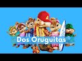 Dos Oruguitas Chipmunks Version Cover Dosoruguitas Chipmunkversion