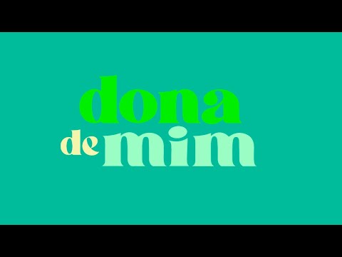 Dona De Mim: a abertura da minha nova novela das 7! ✨ | Dona de Mim | TV Globo