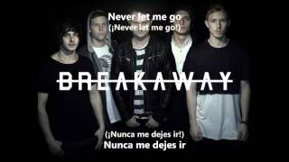 Breakaway - Here i Am Lyrics + Sub Español