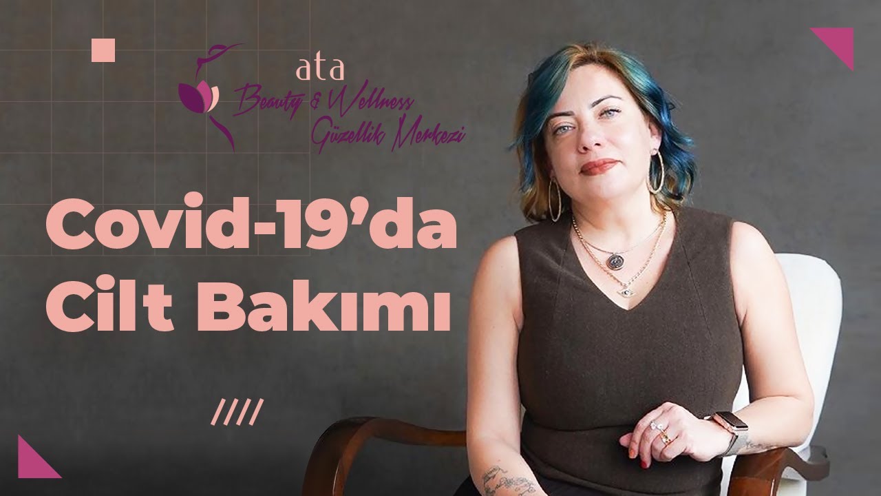 Covid-19 Sürecinde Cilt Bakımı