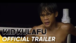 Official Trailer | 'Kid Kulafu' | Buboy Villar, Alessandra De Rossi and Cesar Montano