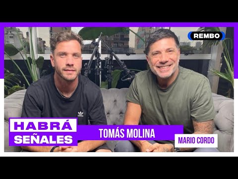 TOMAS MOLINA CON MARIO CORDO I HABRÁ SEÑALES I CAPÍTULO 35