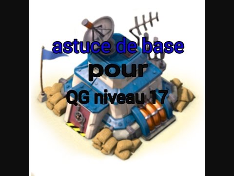 Boom beach : astuce pour QG 17